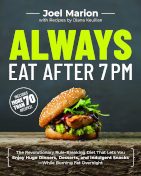 Book cover for Always Eat After 7pm by Joel Marion