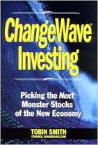 Book cover for ChangeWave Investing: Picking the Next Monster Stocks of the New Economy by Tobin Smith