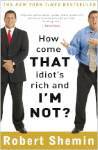 Book cover for Why's that Idiot Rich and I'm Not? by Robert Shemin