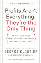 Book cover for Profits Aren't Everything by George Cloutier