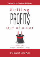 Book cover for Pulling Profits Out of a Hat by Brad Sugars & Monte Wyatt