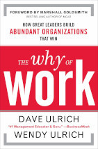 Book cover for The Why of Work by Dave Ulrich & Wendy Ulrich