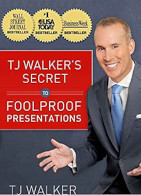 Book cover for TJ Walker's Secrets to Foolproof Presentations by TJ Walker