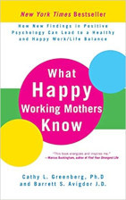 Book cover for What Happy Working Mothers Know by Cathy Greenberg