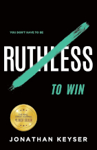 Book cover for Dont Need to be Ruthless to Win by Jonathan Keyser